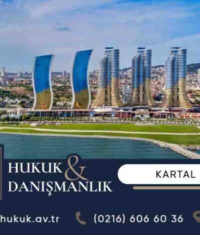 Esentepe Avukat: Kartal Esentepe Mahallesi’nde Hukuki Sorunlara Net, Hızlı ve Güvenli Çözüm