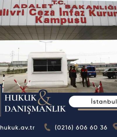 Silivri Cezaevi Ulaşım ve Bilgi Rehberi